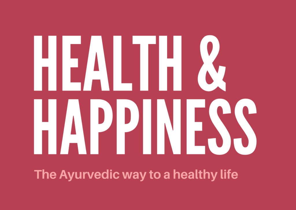 Health & Happiness: The Ayurvedic Way | Ayurveda Studio Blog